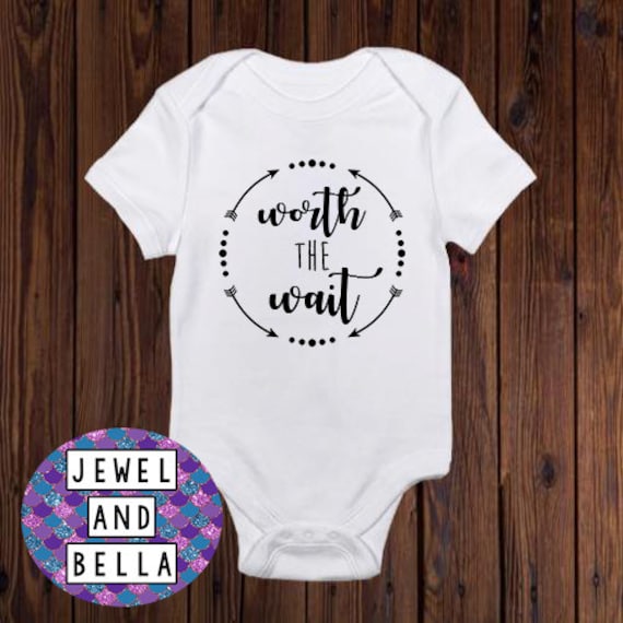 Worth The Wait Baby Onesie, Worth the Wait Bodysuit, Infertility Onesie, IVF Onesie, IUI Onesie, IVF Gift, Baby Shower Gift, Rainbow Baby