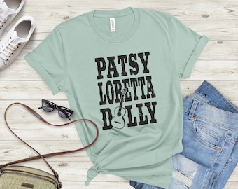 Patsy Loretta Dolly, Frauen Country Musik Shirts, Frauen der Country Musik, Country Legends, Country Girl