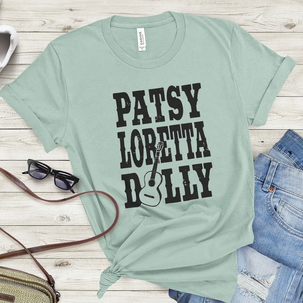 Patsy Loretta Dolly, Womens Country Music Shirts, Southern Shirts, Cowgirl Shirts, Women of Country Music, Country Legends, Country Girl