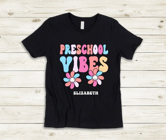 Custom Preschool Vibes Shirt