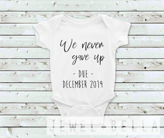 We Never Gave Up Onesie, Infertility Onesie, IVF Onesie, IVF Pregnancy Announcement Onesie Adoption Pregnancy Announcement, Surrogacy Onesie