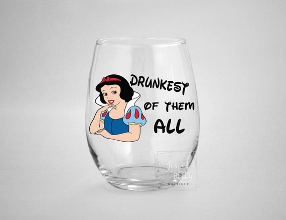 Drunkest of Them All Snow White Wine Glass