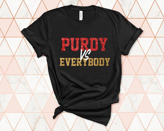 Purdy vs Everybody Shirt