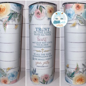 20oz & 30oz skinny straight insulated tumbler - Trust in the Lord Proverbs - hot or cold beverage