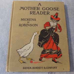 Um livro infantil ilustrado de capa dura, da série Mother Goose Reader, de 1911, por Charles Mickens e Louise Robinson.
