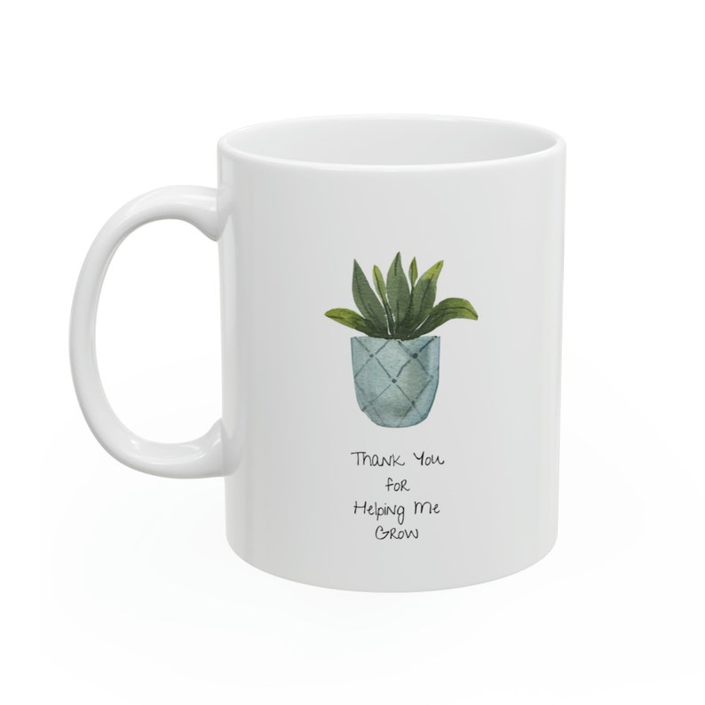 Thank You for Helping me Grow Mug image 1