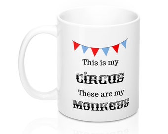 This Is My Circus These Are My Monkeys Mug