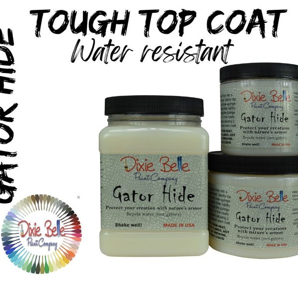 GATOR HIDE, Dixie Belle, Tough Top Coat, Furniture Sealer, Sealant