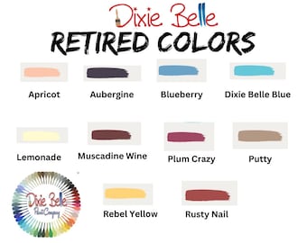 Retired Colors , Dixie Belle Chalk Mineral Paint