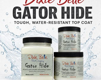 GATOR HIDE, Dixie Belle, Tough Top Coat, Satin, Eggshell, Furniture Sealer, Sealant