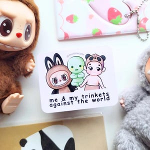 TRINKET TRIO Stickers | Me and my trinkets Against the world | Laptop, Journalling, Water Bottle Die Cut Sticker