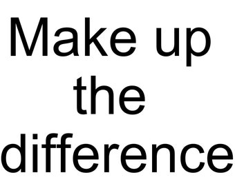Make up the difference listing