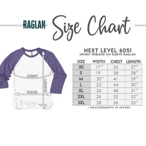 May include: Size chart for a unisex 3/4 sleeve raglan t-shirt. The chart shows measurements in inches for width, chest, and length for sizes XS to 3XL.
