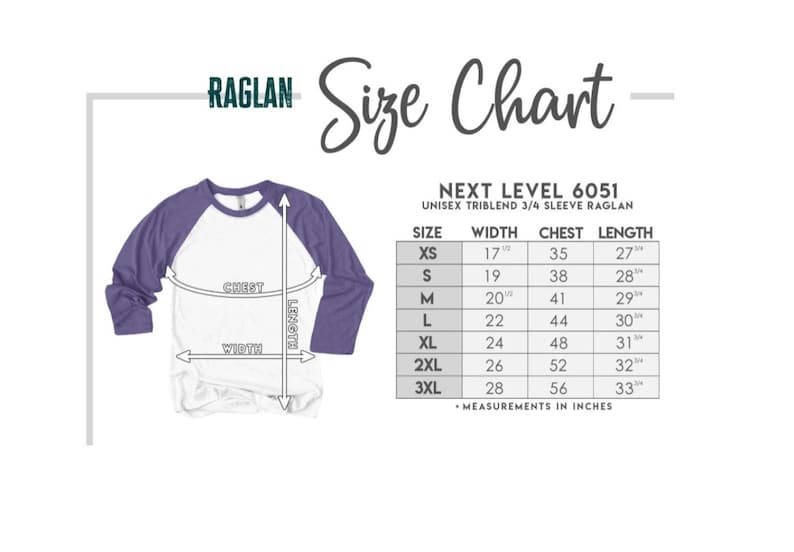 May include: Size chart for a unisex 3/4 sleeve raglan t-shirt. The chart shows measurements in inches for width, chest, and length for sizes XS to 3XL.