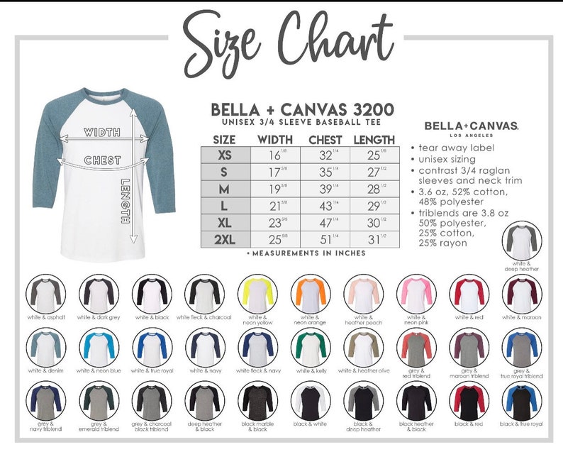 May include: Size chart for Bella + Canvas 3200 unisex 3/4 sleeve baseball tee. The chart shows measurements in inches for width, chest, and length for sizes XS to 2XL. The chart also includes information about the fabric composition and triblend options.