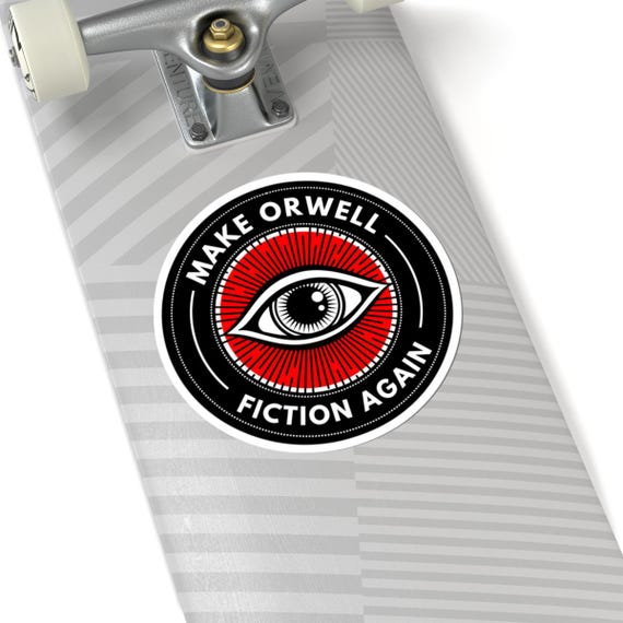 Make Orwell Fiction Again Kiss-Cut Sticker