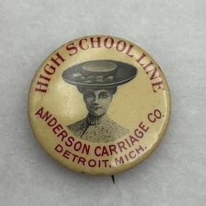 Antique High School Line Anderson Carriage Co. Detroit MI Pin Back Button