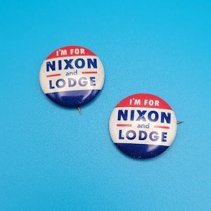 Vintage I&#39;m For Nixon and Lodge Presidential Campaign pin 1960s Sold Separately