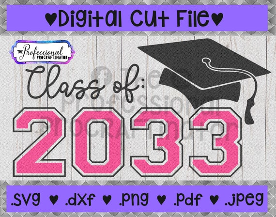 Class Of 2033 Svg Cut File For Silhouette Cameo Cricut Back Etsy
