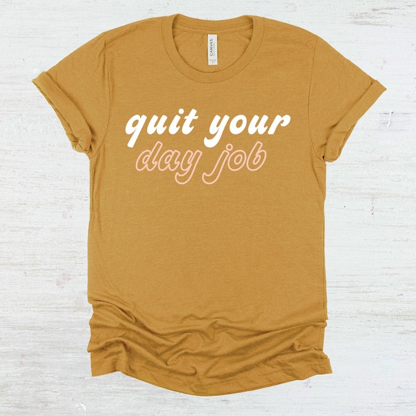 women's tee, women's t's, women's t-shirt, graphic tee, quit your day job, office, work