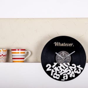 Funny Quote Vinyl Record Clock - Upcycled Clock, Whatever Quote Funny Wall Decor, Unique Birthday Gift, Sarcastic Life Quote, Gift for Her