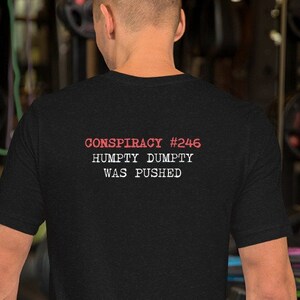 Conspiracy Parody Humpty Dumpty Rear Print Unisex t-shirt