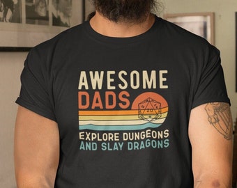 Awesome Dads Explore Dungeons and Slay Dragons T-Shirt | D&D Tee | Dungeons and Dragons Shirt