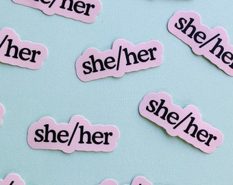 Pronoun Waterproof Sticker - She/Her, He/Him, They/Them
