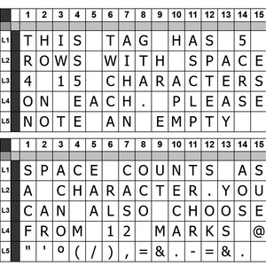 May include: A black and white image of a crossword puzzle with the text "This tag has 5 rows with 15 characters on each. Please note an empty space counts as a character. You can also choose from 12 marks @ " ' 0 ( / ) , = & . - = & ."