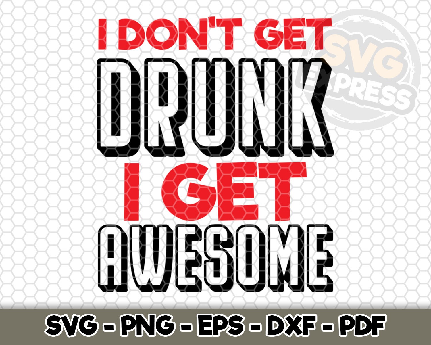 I Don't Get Drunk I Get Awesome SVG SVG Cut File Beer Etsy