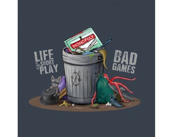 Camiseta de juego de mesa: "La vida es demasiado corta para jugar malos juegos".