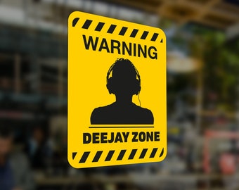 WARNING SIGN Sticker Decal PVC Deejay Zone