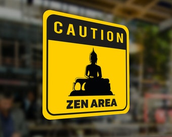 WARNING SIGN Sticker Decal PVC Zen Area