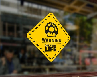 WARNING SIGN Sticker Decal PVC Only One Life