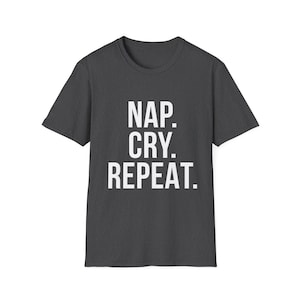 Gray Cheeky T-Shirt Funny Midlife Menopause Gift &quot;Nap Cry Repeat&quot; Tee
