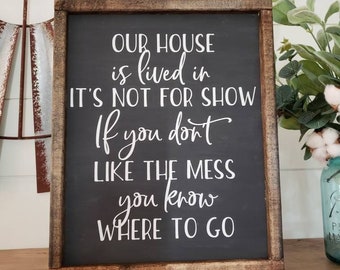 Our House Is Lived In Sign, Wood Sign, Farmhouse Sign, Funny Sign, Home Decor, Rustic Sign, Family Room Wall Art, Entryway Decor, Gift