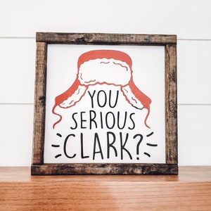 You Serious Clark, Christmas Vacation Sign, Wood Sign, Christmas Decor, Funny Christmas Sign, Christmas Sign, Christmas Movie Quotes, Gift