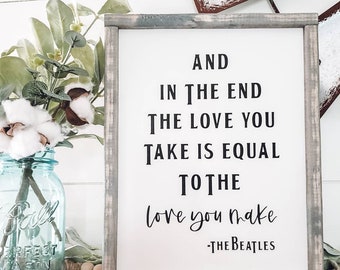 Beatles Wood Sign, In The End Lyrics, Framed Wood Sign, Beatles Gift, Music Room Sign, Beatles Lyrics Sign, And In The End The Love You Take