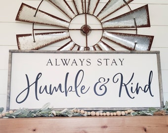 Siempre manténgase humilde y amable, letrero de madera, letrero de granja, regalo para ella, letrero rústico, decoración de pared, cita inspiradora, letrero de letras de canciones