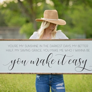You Make It Easy Wood Sign, Master Bedroom Sign, Farmhouse Bedroom Wall Decor, Wedding Gift, Country Song Lyrics,Jason Aldean Song,Above Bed