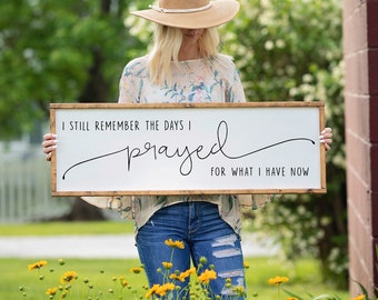 I Still Remember the Days I Prayed For What I Have Now Sign, Master Bedroom Wood Sign, Above Bed Sign, Bedroom Wall Art, Anniversary Gift