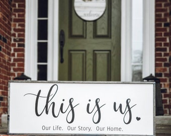 This is Us Wood Sign, Our Life Our Story Our Home, Framed Wood Sign, Farmhouse Sign, Wedding Gift, Anniversary Gift, Personalized Name Sign