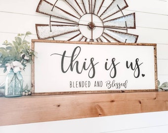 This is Us Sign, Blended and Blessed Wood Sign, Blended Family Wall Decor, Wedding Gift, Anniversary Gift, Family Room Wall Art, Dining Room