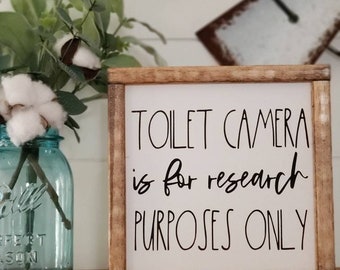Bathroom Sign, Toilet Camera is for Research, Wood Sign, Bathroom Wall Decor, Bathroom Sign, Funny Gift, Farmhouse Decor, Humor,Gift for her