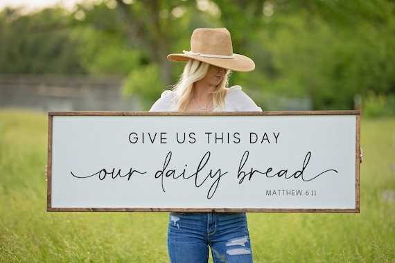 Give Us This Day Our Daily Bread Sign, Kitchen Wall Art, Dining Room Decor, Wedding Gift, Scripture Decor, The Lords Prayer, Religious Gifts