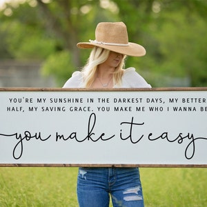 You Make It Easy Wood Sign, Master Bedroom Sign, Above Bed Wall Decor, Wedding Gift, Jason Aldean Song Lyrics, Bedroom Wall Art,Gift For Her