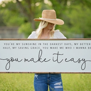 You Make It Easy Wood Sign, Master Bedroom Sign, Above Bed Wall Decor, Wedding Gift, Jason Aldean Song Lyrics, Bedroom Wall Art,Gift For Her