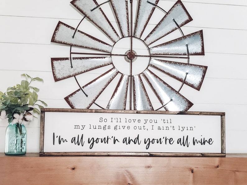 I'm All Your'n Lyrics Sign, Tyler Childers Song Lyrics, I'll Love You Til My Lungs Give Out, Wood Sign, Country Music Lyrics, Wedding Gift Font 3