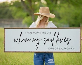 I Have Finder The One Whom My Soul Loves Schild, Song of Solomon Schild, Schlafzimmer Schild, Holzschild, Bauernhaus Schild, Schlafzimmer Wandkunst, Über dem Bett Schild