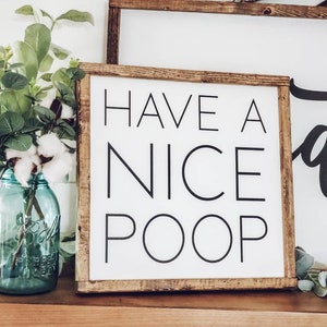 Have a Nice Poop Sign, Bathroom Sign, Wood Sign, Bathroom Wall Decor, Farmhouse Bathroom Sign, Bathroom Humor, Funny Bathroom Signs, Decor